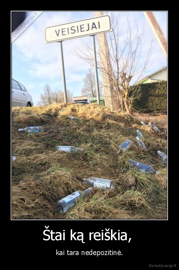 Štai ką reiškia,  - kai tara nedepozitinė.