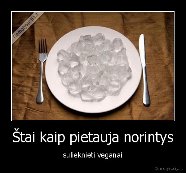 Štai kaip pietauja norintys - sulieknieti veganai