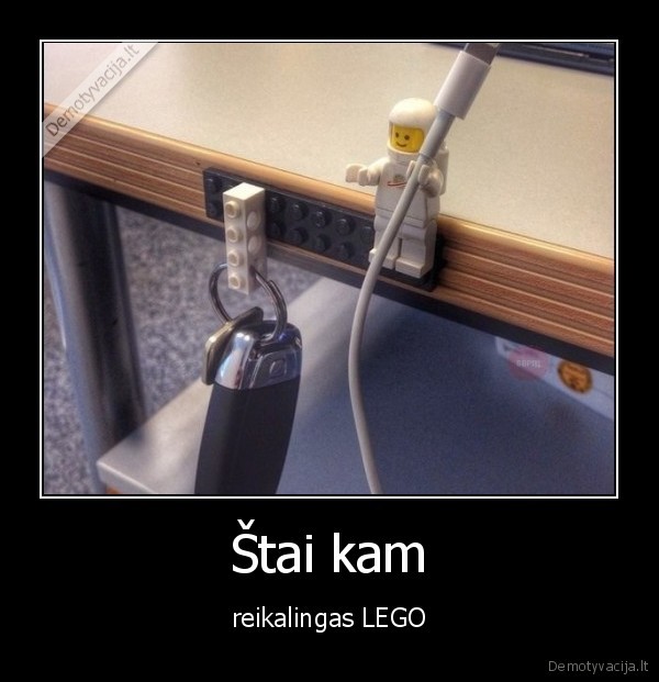 Štai kam - reikalingas LEGO