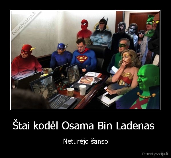 Štai kodėl Osama Bin Ladenas  - Neturėjo šanso