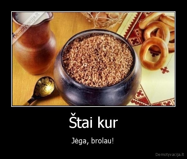 Štai kur - Jėga, brolau!