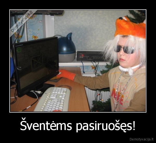 Šventėms pasiruošęs! - 