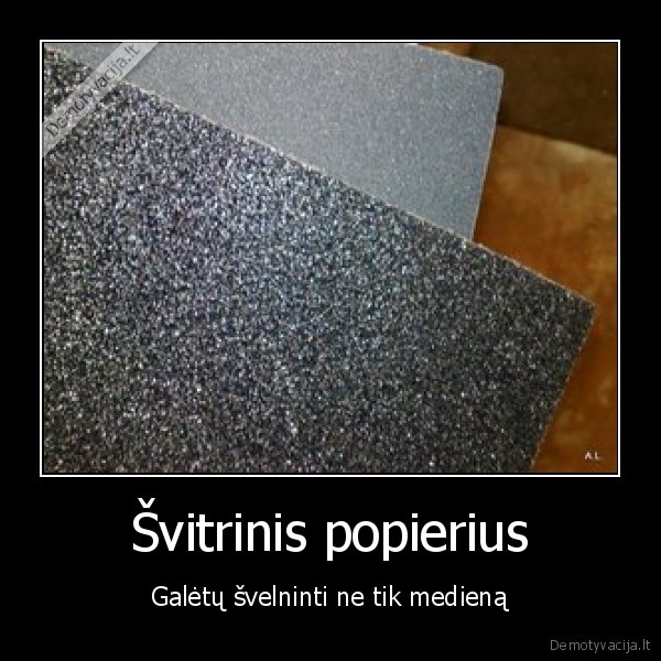 Švitrinis popierius - Galėtų švelninti ne tik medieną