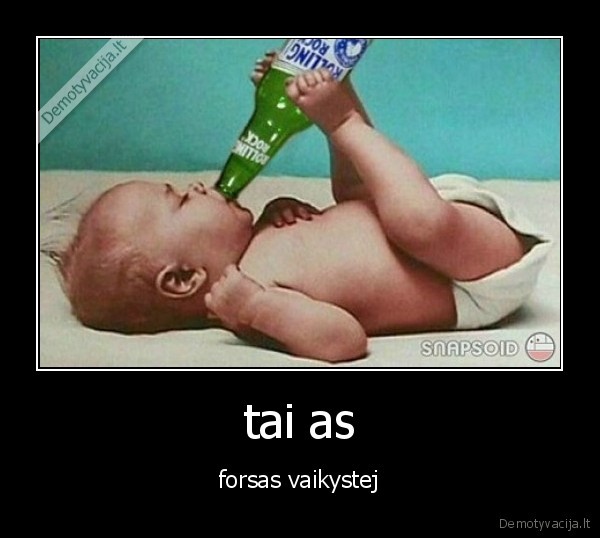 tai as - forsas vaikystej