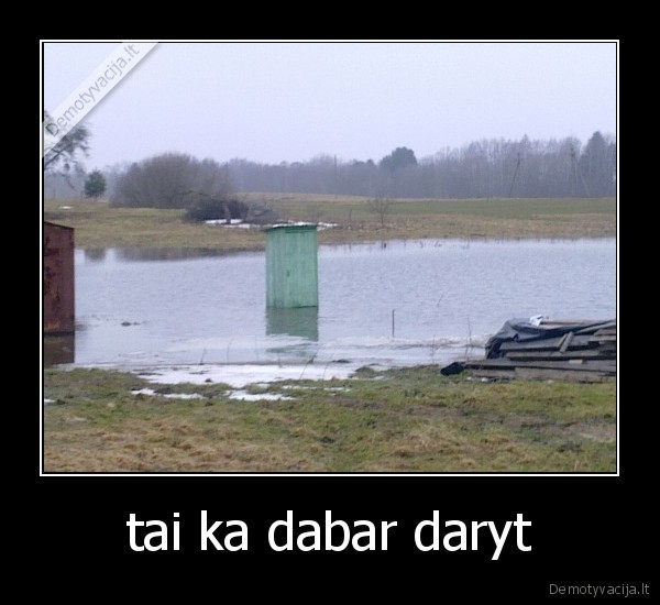 tai ka dabar daryt - 