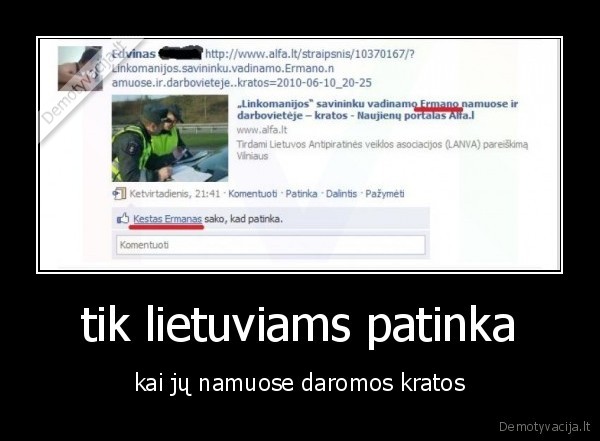 tik lietuviams patinka - kai jų namuose daromos kratos