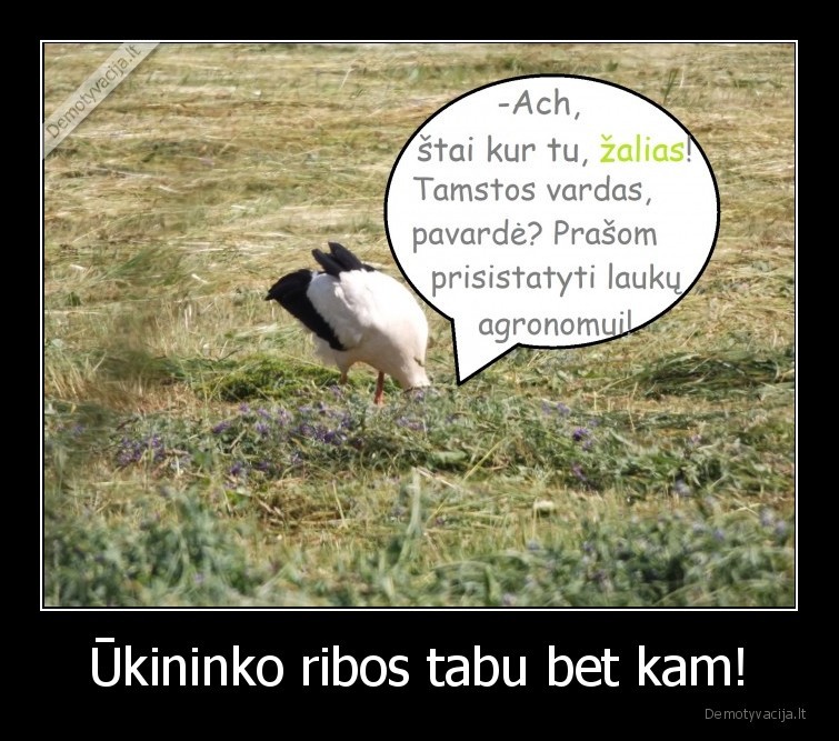 Ūkininko ribos tabu bet kam! - 