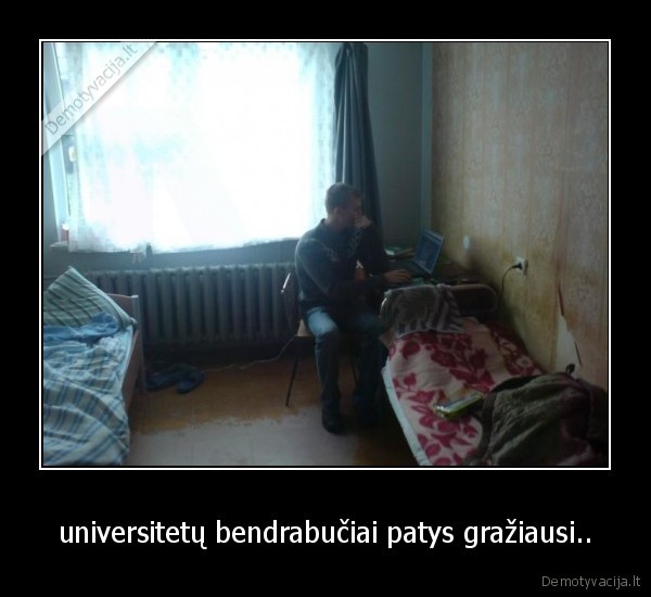 universitetų bendrabučiai patys gražiausi.. - 