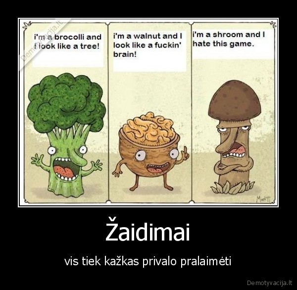 Žaidimai - vis tiek kažkas privalo pralaimėti