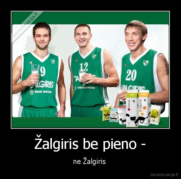 Žalgiris be pieno - - ne Žalgiris 