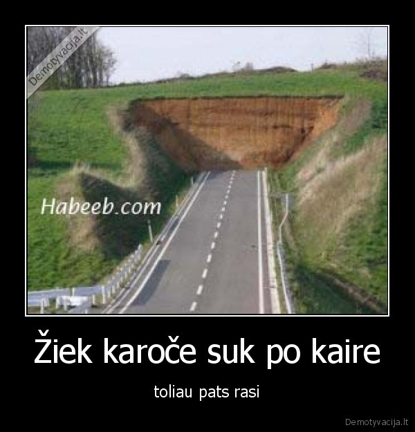 Žiek karoče suk po kaire - toliau pats rasi