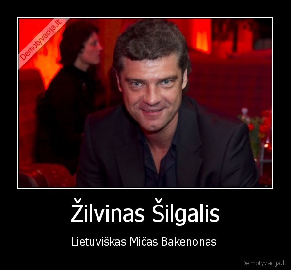 Žilvinas Šilgalis - Lietuviškas Mičas Bakenonas 