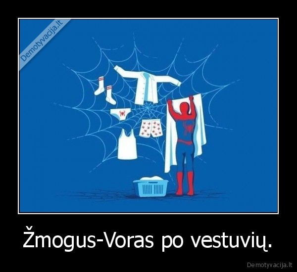 Žmogus-Voras po vestuvių. - 