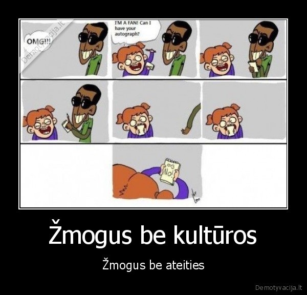 Žmogus be kultūros - Žmogus be ateities