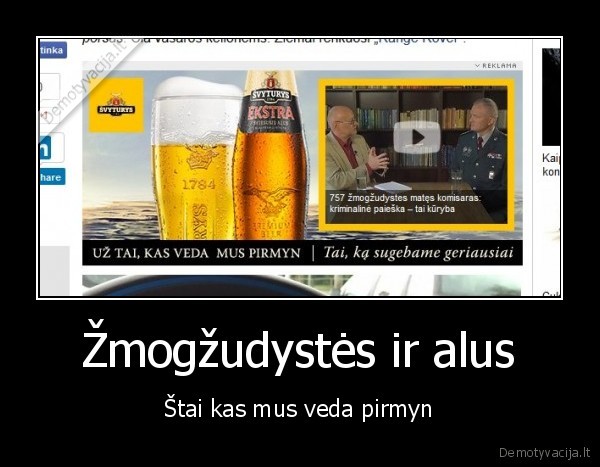 Žmogžudystės ir alus - Štai kas mus veda pirmyn