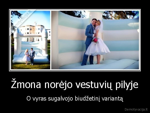 Žmona norėjo vestuvių pilyje - O vyras sugalvojo biudžetinį variantą