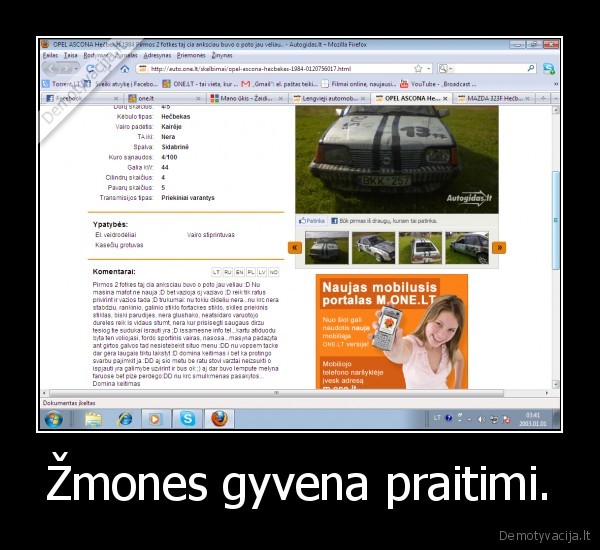 Žmones gyvena praitimi. - 