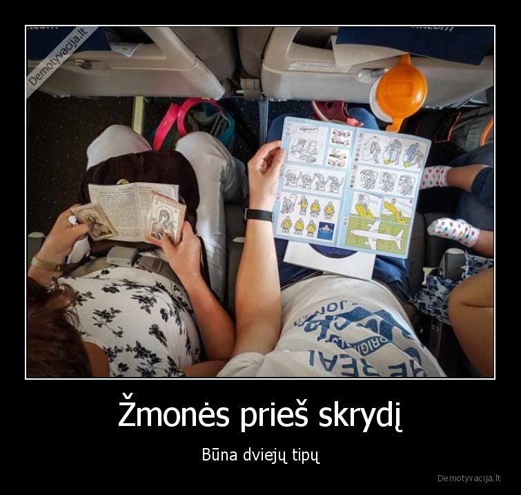 Žmonės prieš skrydį - Būna dviejų tipų