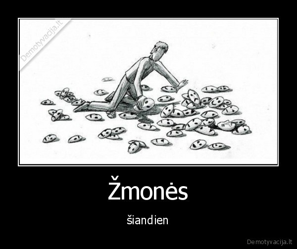 Žmonės - šiandien