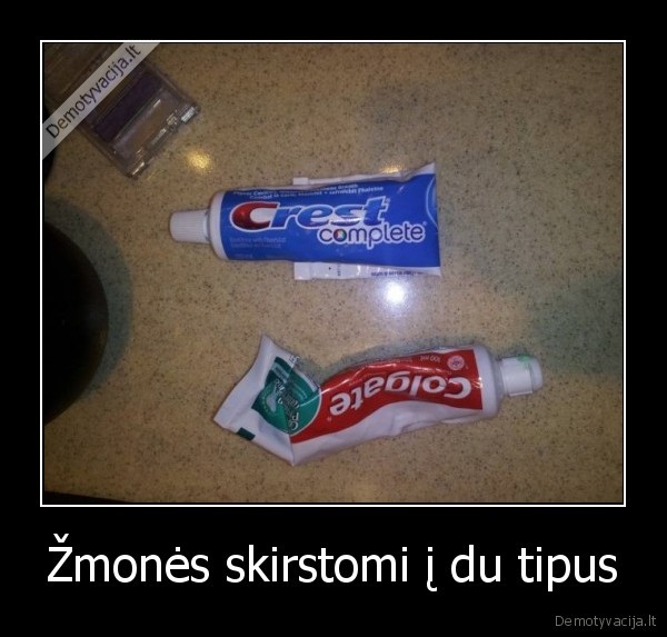 Žmonės skirstomi į du tipus - 