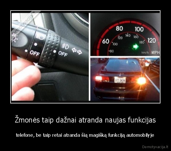 Žmonės taip dažnai atranda naujas funkcijas - telefone, be taip retai atranda šią magišką funkciją automobilyje