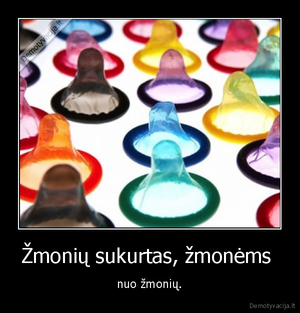 Žmonių sukurtas, žmonėms  - nuo žmonių.