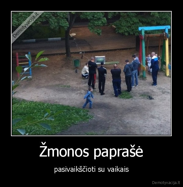 Žmonos paprašė - pasivaikščioti su vaikais