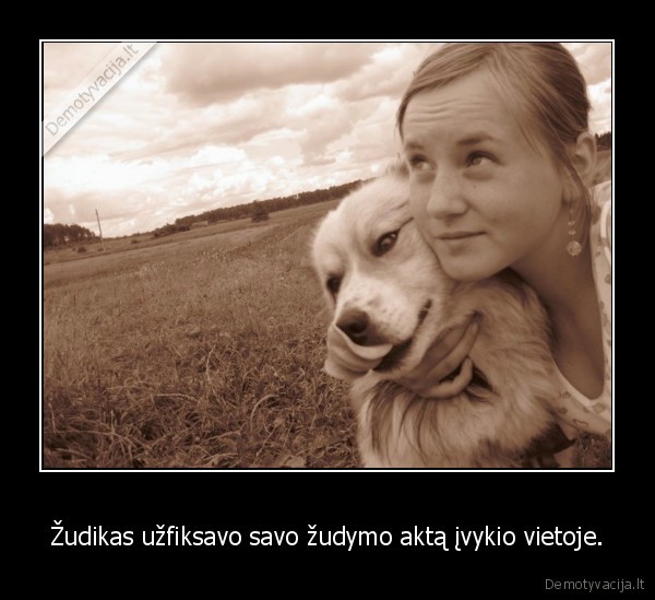 Žudikas užfiksavo savo žudymo aktą įvykio vietoje. - 