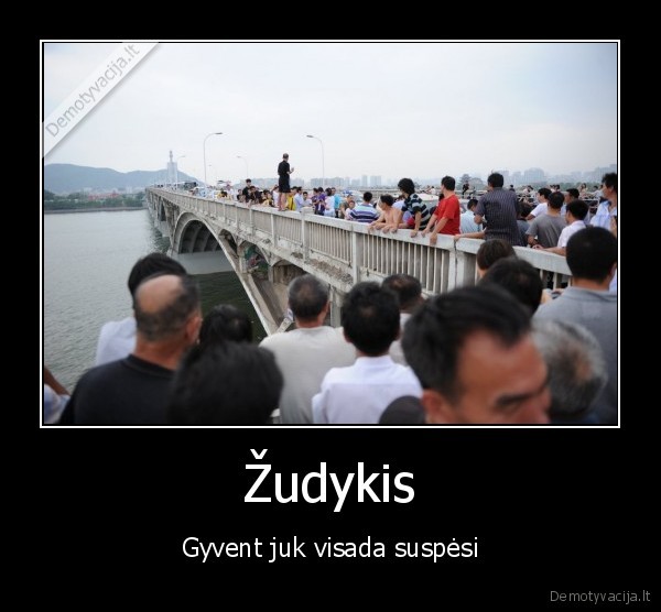 Žudykis - Gyvent juk visada suspėsi